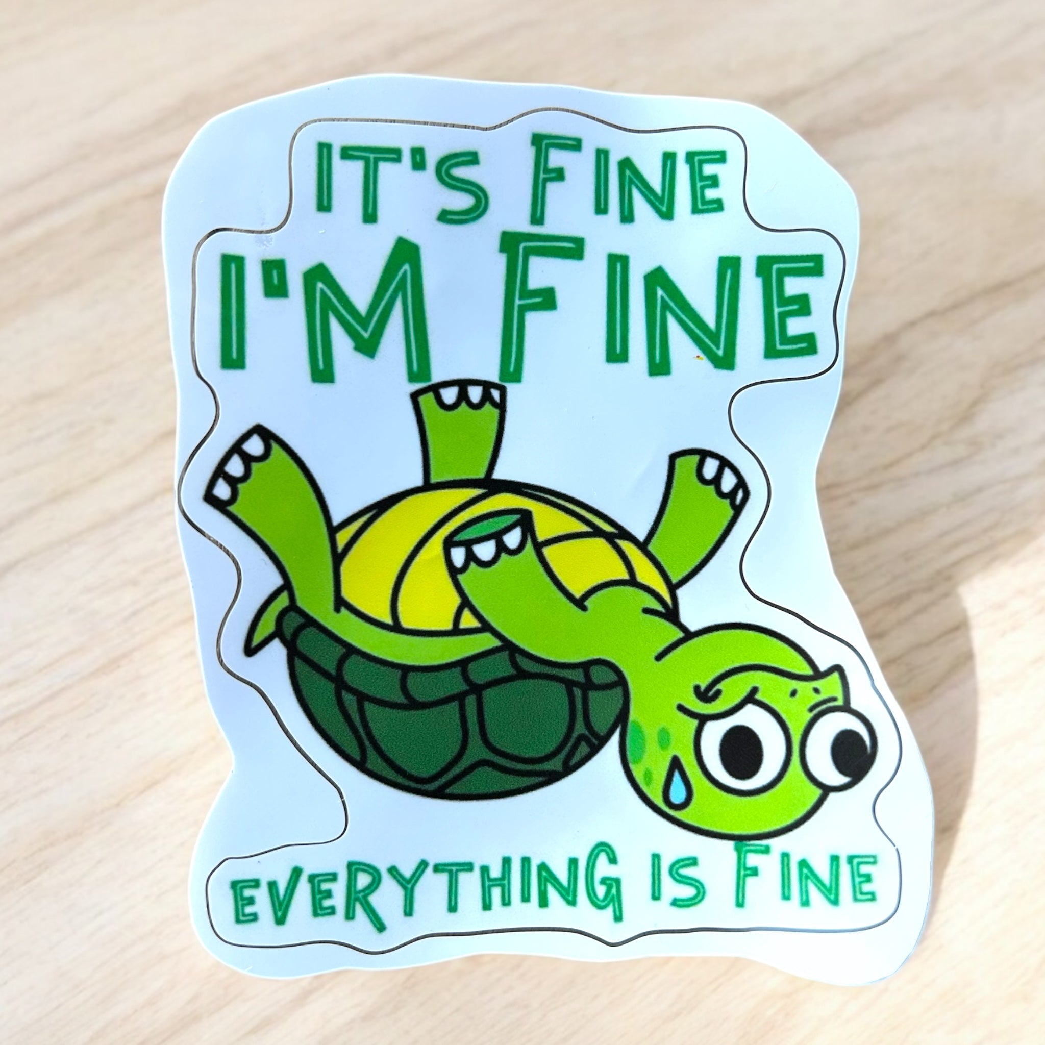 It's Fine, I'm Fine, Everything is Fine - Sticker
